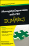 Managing Depression with CBT For Dummies by Brian Thomson, Matt Broadway-Horner, 9781118357187
