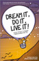Dream It, Do It, Live It (9 Easy Steps To Making Things Happen For You) by Richard Newton, Ciprian Adrian Rusen, 9780857084569