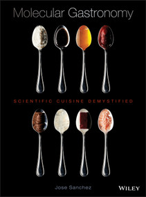 Molecular Gastronomy (Scientific Cuisine Demystified) by Jose Sanchez, 9781118073865