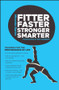 Fitter, Faster, Stronger, Smarter (Training for the Performance of Life) by Miranda Banks, Dr. Sam Goldstein, 9780731406630
