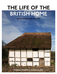 The Life of the British Home (An Architectural History) by Edward Denison, Guang Yu Ren, 9780470683330