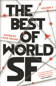 The Best of World SF (Volume 2) - 9781803280332 by Lavie Tidhar, Lavie Tidhar, Lavie Tidhar, 9781803280332