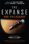 The Expanse and Philosophy (So Far Out Into the Darkness) by Jeffery L. Nicholas, William Irwin, James S. A. Corey, 9781119755609