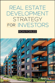 Real Estate Development Strategy for Investors by Ron Forlee, 9781119887324