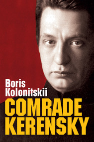 Comrade Kerensky by Boris Kolonitskii, Arch Tait, 9781509533640