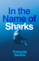 In the Name of Sharks - 9781509557660 by François Sarano, Stephen Muecke, 9781509557660