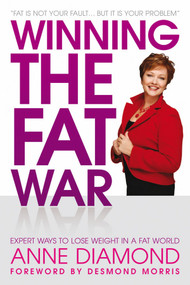 Winning the Fat War (Expert ways to lose weight in a fat world) by Anne Diamond, 9781906465308