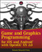 Game and Graphics Programming for iOS and Android with OpenGL ES 2.0 by Romain Marucchi-Foino, 9781119975915