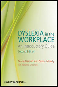 Dyslexia in the Workplace (An Introductory Guide) by Diana Bartlett, Sylvia Moody, Katherine Kindersley, 9780470683743