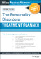 The Personality Disorders Treatment Planner: Includes DSM-5 Updates by Neil R. Bockian, Julia C. Smith, Arthur E. Jongsma, Jr., 9780470908686