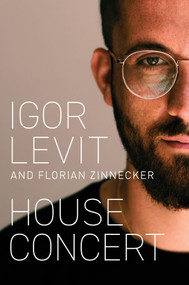 House Concert by Igor Levit, Florian Zinnecker, Shaun Whiteside, 9781509553556