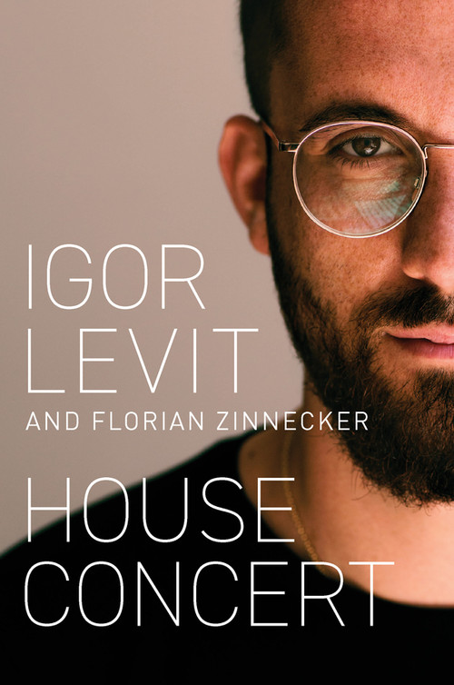 House Concert by Igor Levit, Florian Zinnecker, Shaun Whiteside, 9781509553556