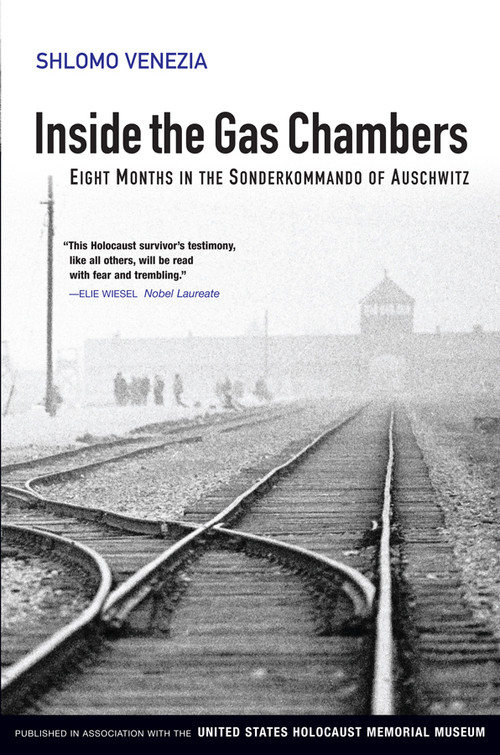 Inside the Gas Chambers (Eight Months in the Sonderkommando of Auschwitz) by Shlomo Venezia, 9780745643847