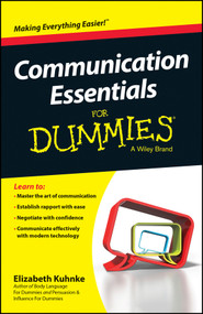 Communication Essentials For Dummies by Elizabeth Kuhnke, 9780730319511
