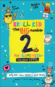 Brill Kid - The Big Number 2 (Awesomeness - The Next Level) by Andy Cope, Gavin Oattes, Will Hussey, Amy Bradley, 9780857088918