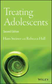 Treating Adolescents by Hans Steiner, Rebecca E. Hall, 9781118881989