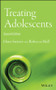 Treating Adolescents by Hans Steiner, Rebecca E. Hall, 9781118881989