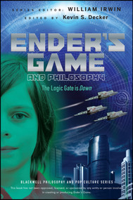 Ender's Game and Philosophy (The Logic Gate is Down) by Kevin S. Decker, William Irwin, 9781118386576