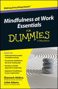 Mindfulness At Work Essentials For Dummies by Shamash Alidina, Juliet Adams, 9780730319498