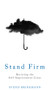 Stand Firm (Resisting the Self-Improvement Craze) by Svend Brinkmann, Tam McTurk, 9781509514267