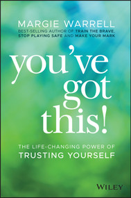 You've Got This! (The Life-changing Power of Trusting Yourself) by Margie Warrell, 9780730368441
