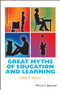 Great Myths of Education and Learning - 9781118709399 by Jeffrey D. Holmes, 9781118709399