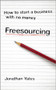 Freesourcing (How To Start a Business with No Money) by Jonathan Yates, 9781906465803