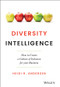 Diversity Intelligence (How to Create a Culture of Inclusion for your Business) by Heidi R. Andersen, 9781119798880