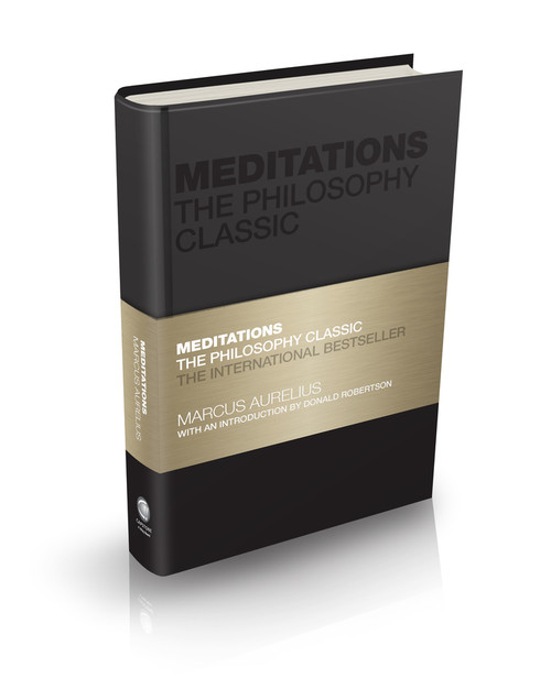 Meditations (The Philosophy Classic) by Marcus Aurelius, Donald Robertson, Tom Butler-Bowdon, 9780857088468