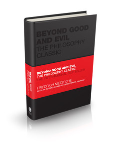 Beyond Good and Evil (The Philosophy Classic) by Friedrich Nietzsche, Tom Butler-Bowdon, Christopher Janaway, 9780857088482
