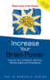Increase Your Brainpower (Improve Your Creativity, Memory, Mental Agility and Intelligence) by Philip Carter, Ken Russell, 9780471531234
