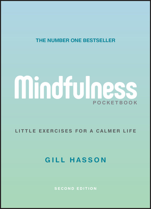 Mindfulness Pocketbook (Little Exercises for a Calmer Life) by Gill Hasson, 9780857088727