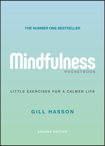 Mindfulness Pocketbook (Little Exercises for a Calmer Life) by Gill Hasson, 9780857088727