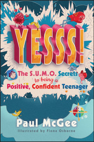 YESSS! (The SUMO Secrets to Being a Positive, Confident Teenager) by Paul McGee, Fiona Osborne, 9780857088710