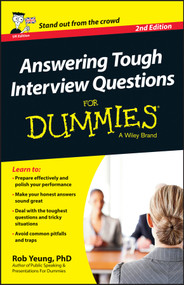 Answering Tough Interview Questions For Dummies, UK Edition by Rob Yeung, 9781118679944