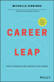 Career Leap (How to Reinvent and Liberate Your Career) by Michelle Gibbings, 9780730352198