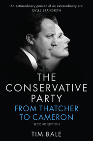 The Conservative Party (From Thatcher to Cameron) by Tim Bale, 9780745687445