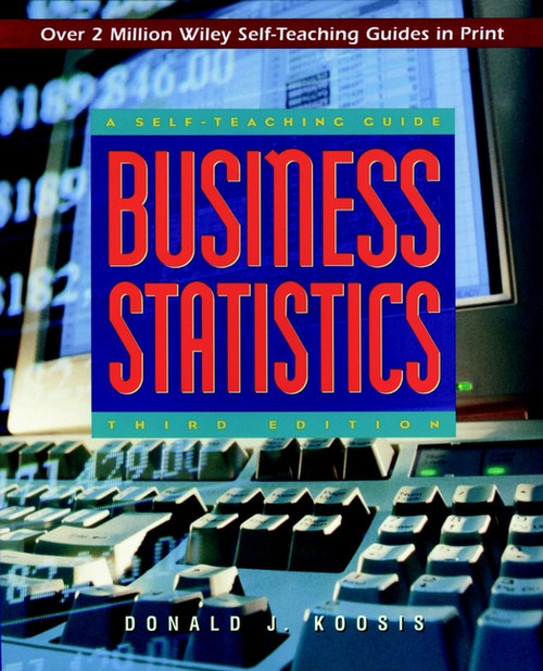 Business Statistics (A Self-Teaching Guide) by Donald J. Koosis, 9780471162612