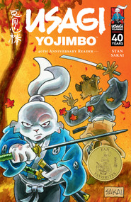 Usagi Yojimbo: 40th Anniversary Reader by Stan Sakai, Stan Sakai, Tom Luth, HiFi Colour Design, 9781506745121