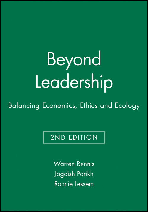 Beyond Leadership (Balancing Economics, Ethics and Ecology) by Warren Bennis, Jagdish Parikh, Ronnie Lessem, 9781557869609