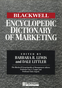 The Blackwell Encyclopedic Dictionary of Marketing by Barbara R. Lewis, Dale Littler, 9780631214854