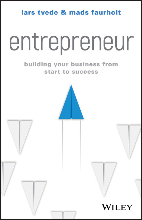 Entrepreneur (Building Your Business From Start to Success) by Lars Tvede, Mads Faurholt, 9781119521235