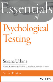 Essentials of Psychological Testing by Susana Urbina, Alan S. Kaufman, Nadeen L. Kaufman, 9781118680483