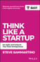 Think Like a Startup (Get Agile and Unleash Your Inner Entrepreneur) by Steve Sammartino, 9780730381969