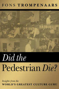 Did the Pedestrian Die? (Insights from the World's Greatest Culture Guru) by Fons Trompenaars, 9781841124360