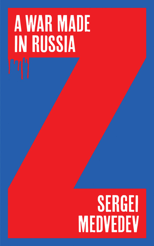 A War Made in Russia by Sergei Medvedev, Stephen Dalziel, 9781509558407