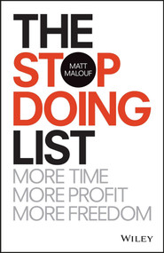 The Stop Doing List (More Time, More Profit, More Freedom) by Matt Malouf, 9780730337447