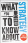 What You Need to Know about Strategy by Jo Whitehead, 9780857081018