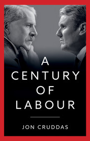 A Century of Labour by Jon Cruddas, 9781509558346