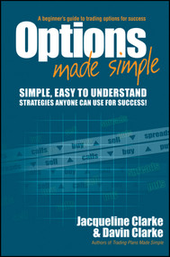 Options Made Simple (A Beginner's Guide to Trading Options for Success) by Jacqueline Clarke, Davin Clarke, 9780730376378